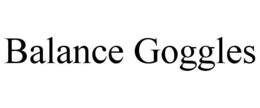BALANCE GOGGLES trademark