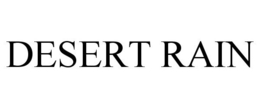 DESERT RAIN trademark