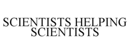 SCIENTISTS HELPING SCIENTISTS trademark