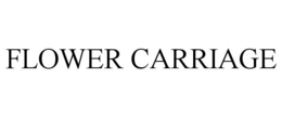 FLOWER CARRIAGE trademark