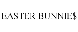 EASTER BUNNIE$ trademark