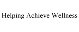 HELPING ACHIEVE WELLNESS trademark