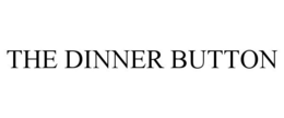 THE DINNER BUTTON trademark