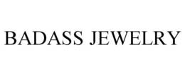 BADASS JEWELRY trademark