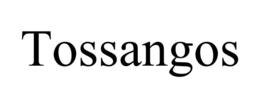 TOSSANGOS trademark