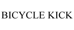 BICYCLE KICK trademark