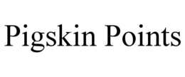 PIGSKIN POINTS trademark