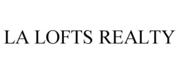 LA LOFTS REALTY trademark
