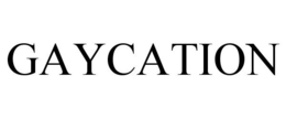 GAYCATION trademark