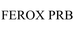 FEROX PRB trademark