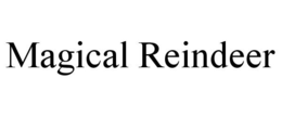 MAGICAL REINDEER trademark