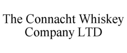 THE CONNACHT WHISKEY COMPANY LTD trademark