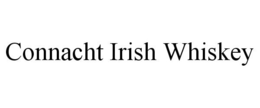 CONNACHT IRISH WHISKEY trademark