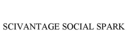 SCIVANTAGE SOCIAL SPARK trademark