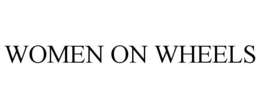 WOMEN ON WHEELS trademark