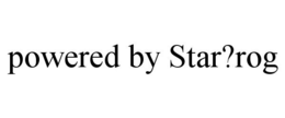 POWERED BY STAR?ROG trademark