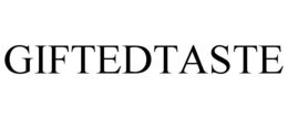 GIFTEDTASTE trademark