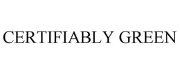 CERTIFIABLY GREEN trademark