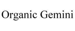 ORGANIC GEMINI trademark