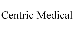 CENTRIC MEDICAL trademark