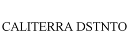 CALITERRA DSTNTO trademark
