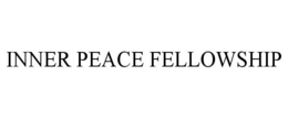 INNER PEACE FELLOWSHIP trademark