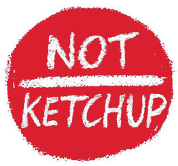 NOT KETCHUP trademark