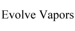 EVOLVE VAPORS trademark
