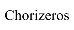 CHORIZEROS trademark