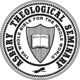 ASBURY THEOLOGICAL SEMINARY THE WHOLE BIBLE FOR THE WHOLE WORLD HOLY BIBLE trademark