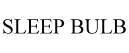 SLEEP BULB trademark