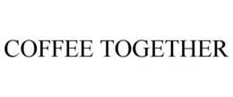 COFFEE TOGETHER trademark
