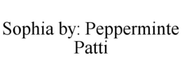 SOPHIA BY: PEPPERMINTE PATTI trademark