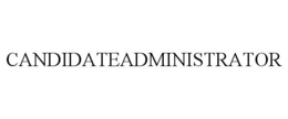 CANDIDATEADMINISTRATOR trademark