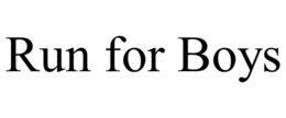 RUN FOR BOYS trademark