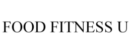 FOOD FITNESS U trademark