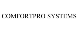 COMFORTPRO SYSTEMS trademark