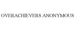 OVERACHIEVERS ANONYMOUS trademark