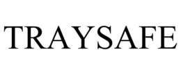 TRAYSAFE trademark