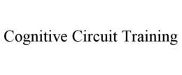 COGNITIVE CIRCUIT TRAINING trademark