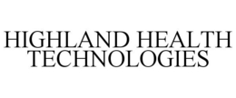 HIGHLAND HEALTH TECHNOLOGIES trademark