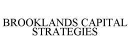 BROOKLANDS CAPITAL STRATEGIES trademark