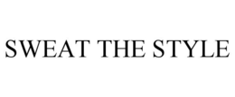 SWEAT THE STYLE trademark
