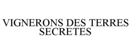 VIGNERONS DES TERRES SECRETES trademark