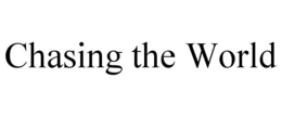 CHASING THE WORLD trademark
