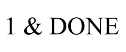 1 & DONE trademark