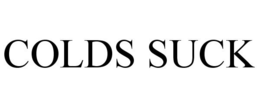 COLDS SUCK trademark