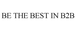 BE THE BEST IN B2B trademark