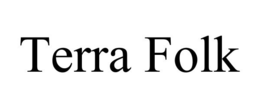 TERRA FOLK trademark