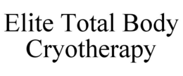 ELITE TOTAL BODY CRYOTHERAPY trademark